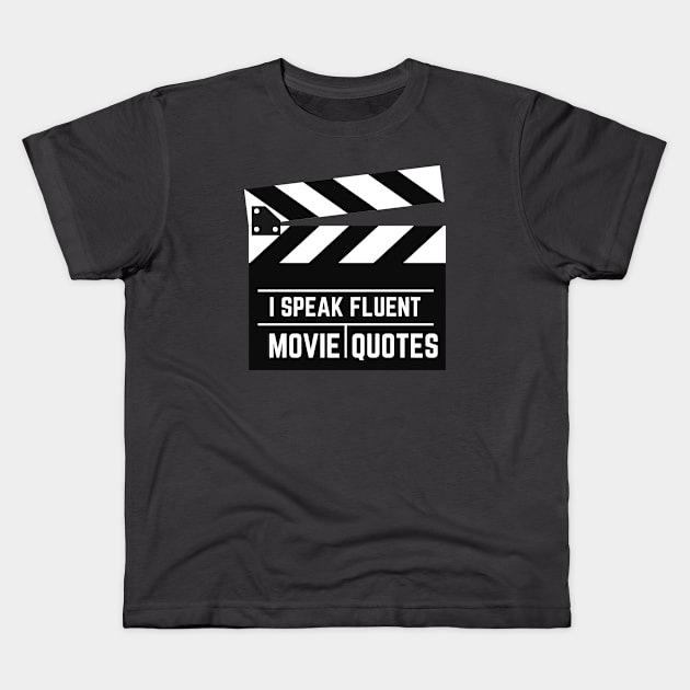 I Speak Fluent Movie Quotes Kids T-Shirt by tantodesign